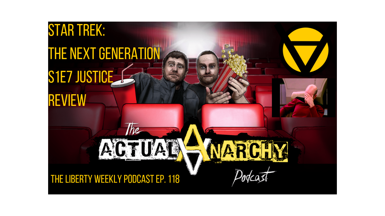 When Cultures Clash! Star Trek: TNG with Actual Anarchy Ep. 118