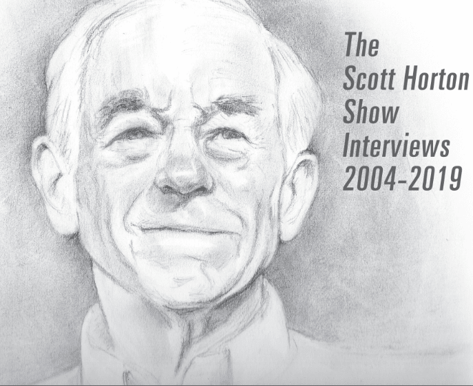 An Amiable Contrarian – The Great Ron Paul: The Scott Horton Show Interviews 2004-2019