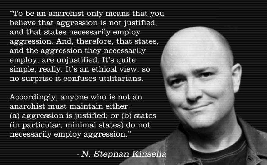 Stephen Kinsella Quote Nap Anarchist Anarcho Capitalist Libertarian