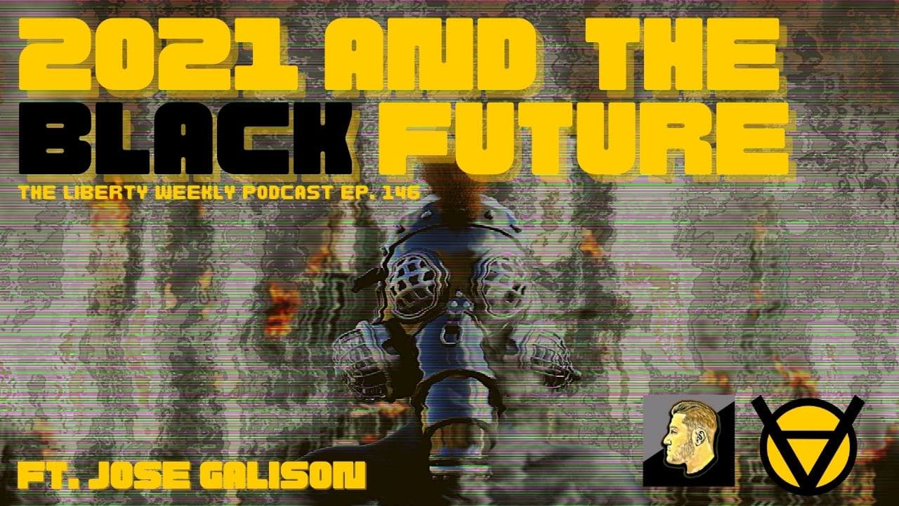 2021 and the Black Future Ep. 146