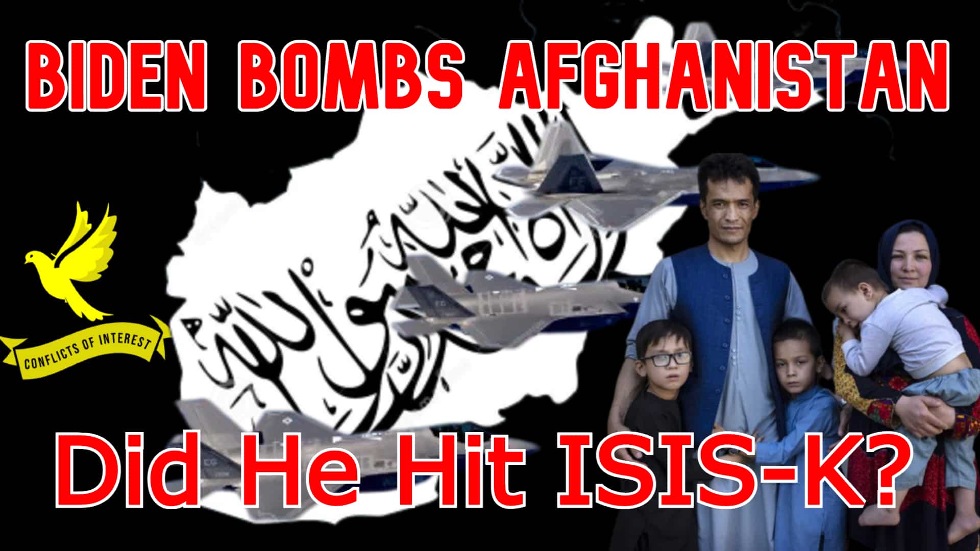 COI #155: US Bombs Afghanistan, Claims to Target ISIS, Wipes Out a Family