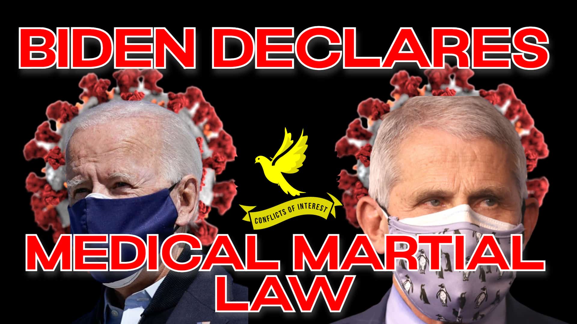 COI #161: Biden’s Medical Martial Law