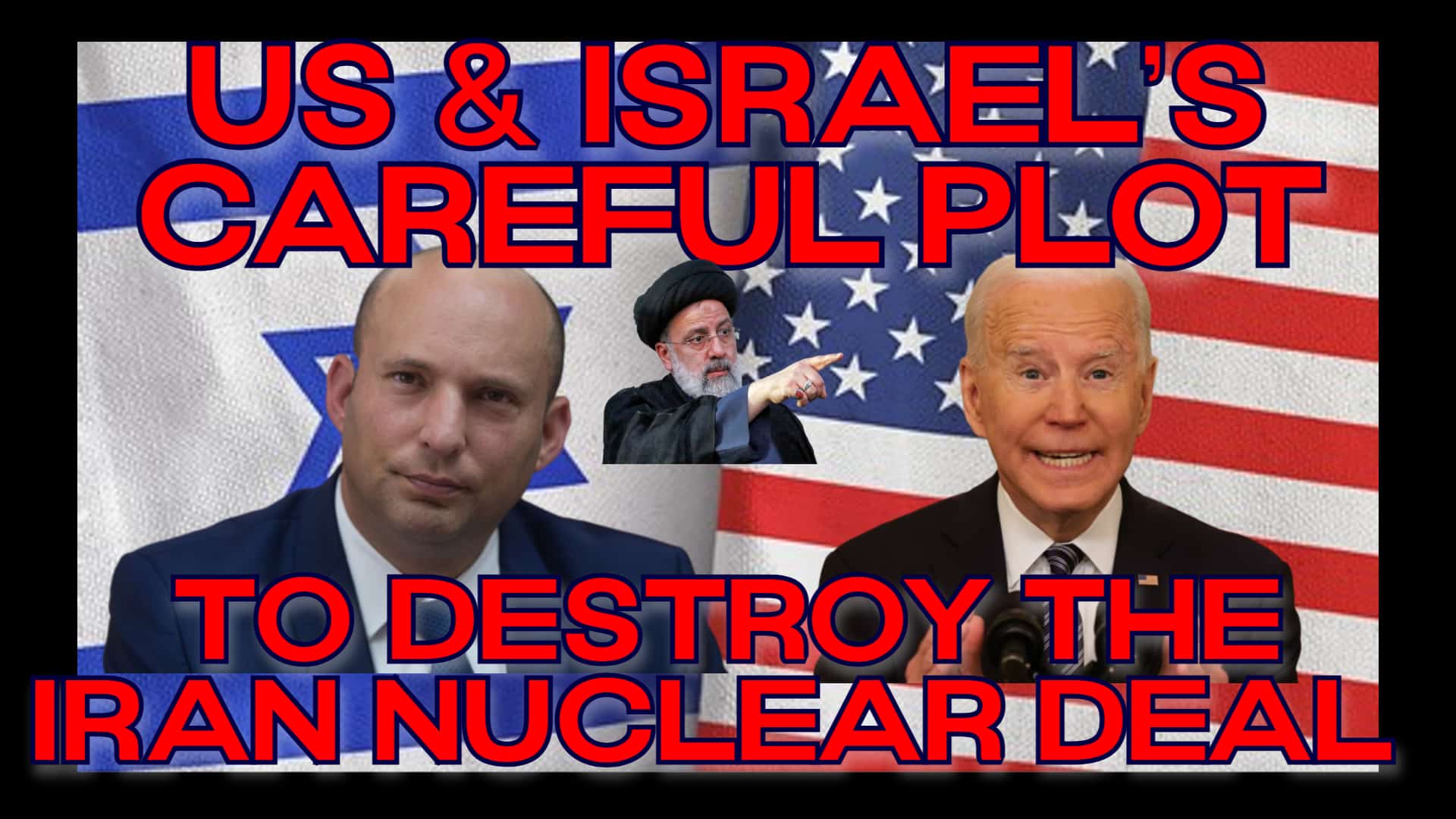 COI #167: US and Israel’s Careful Plot to Destroy the Iran Nuclear Deal