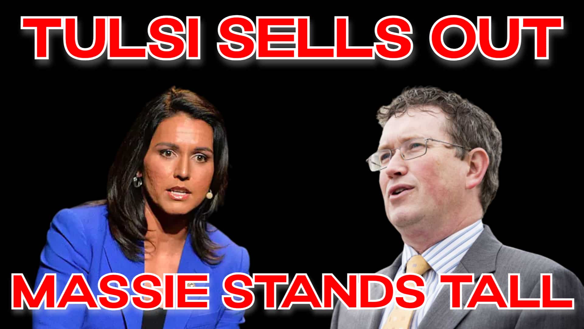 COI #169: Tulsi Shills for the War Party, While Thomas Massie Makes a Heroic Stand