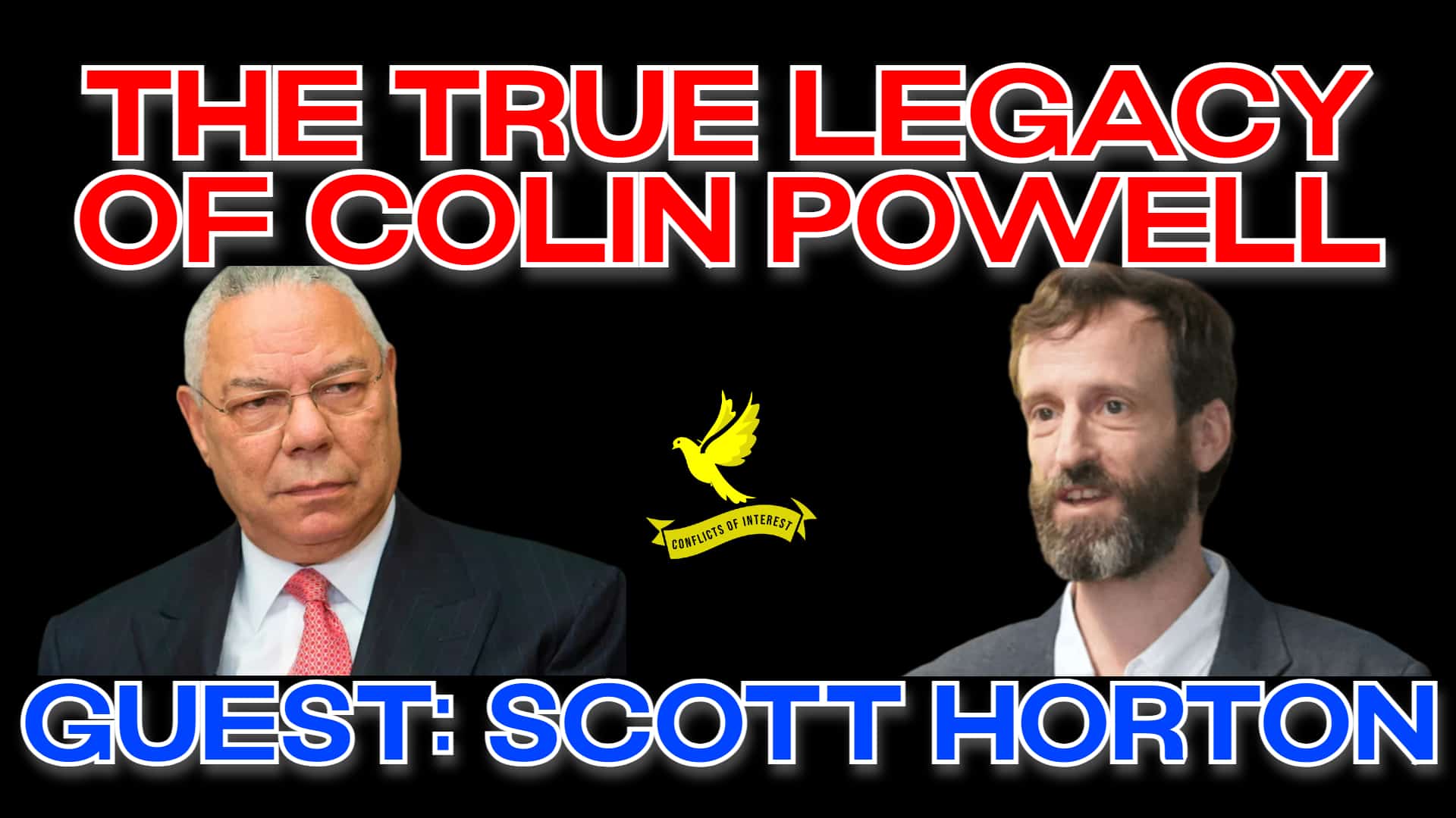 COI #177: Colin Powell’s Career Supporting the War State guest Scott Horton
