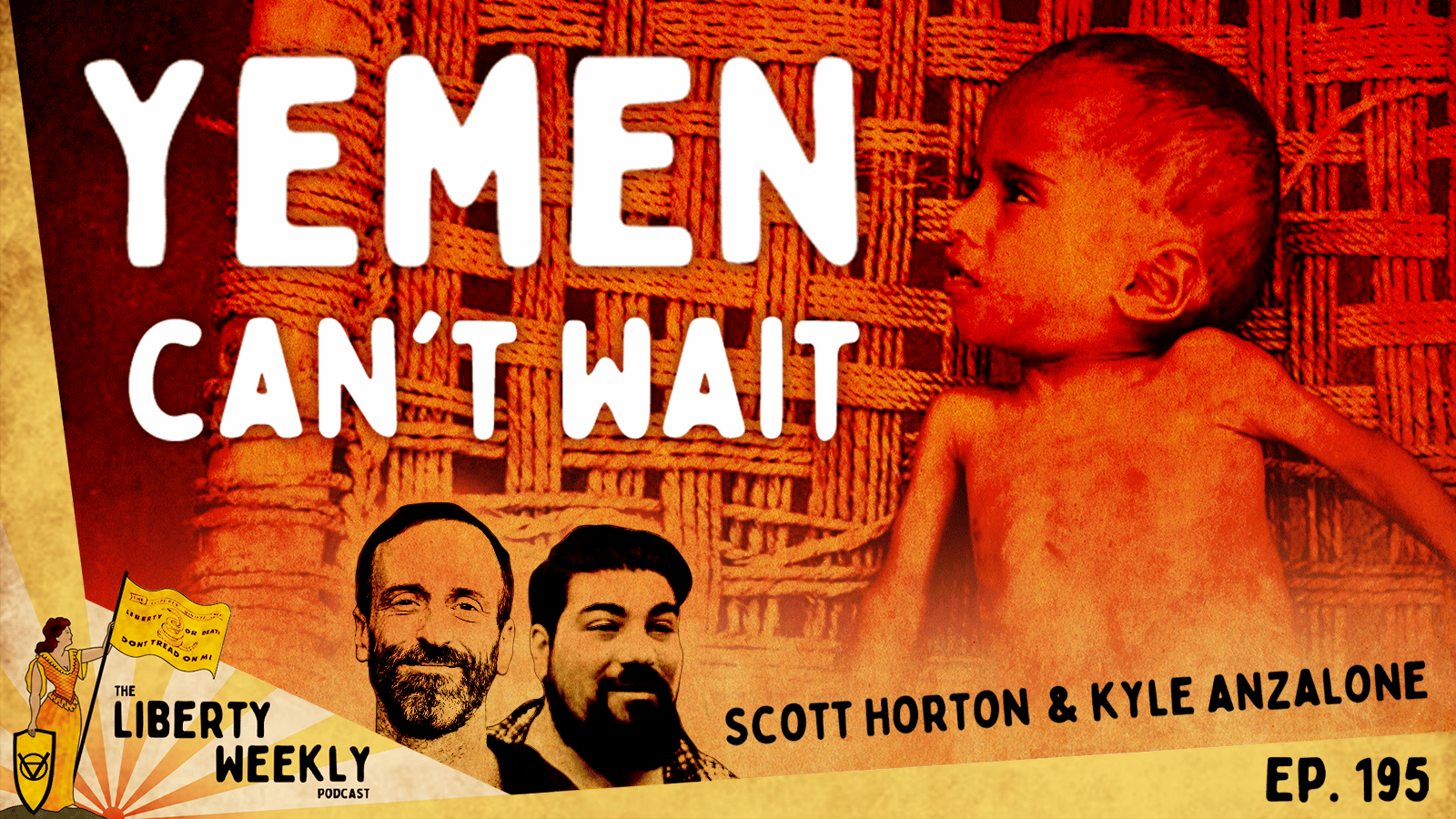 Yemen Can’t Wait ft. Scott Horton and Kyle Anzalone Ep. 195