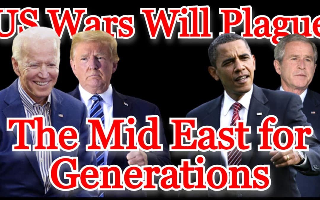 COI #209: American Wars Will Plague the Middle East for Generations