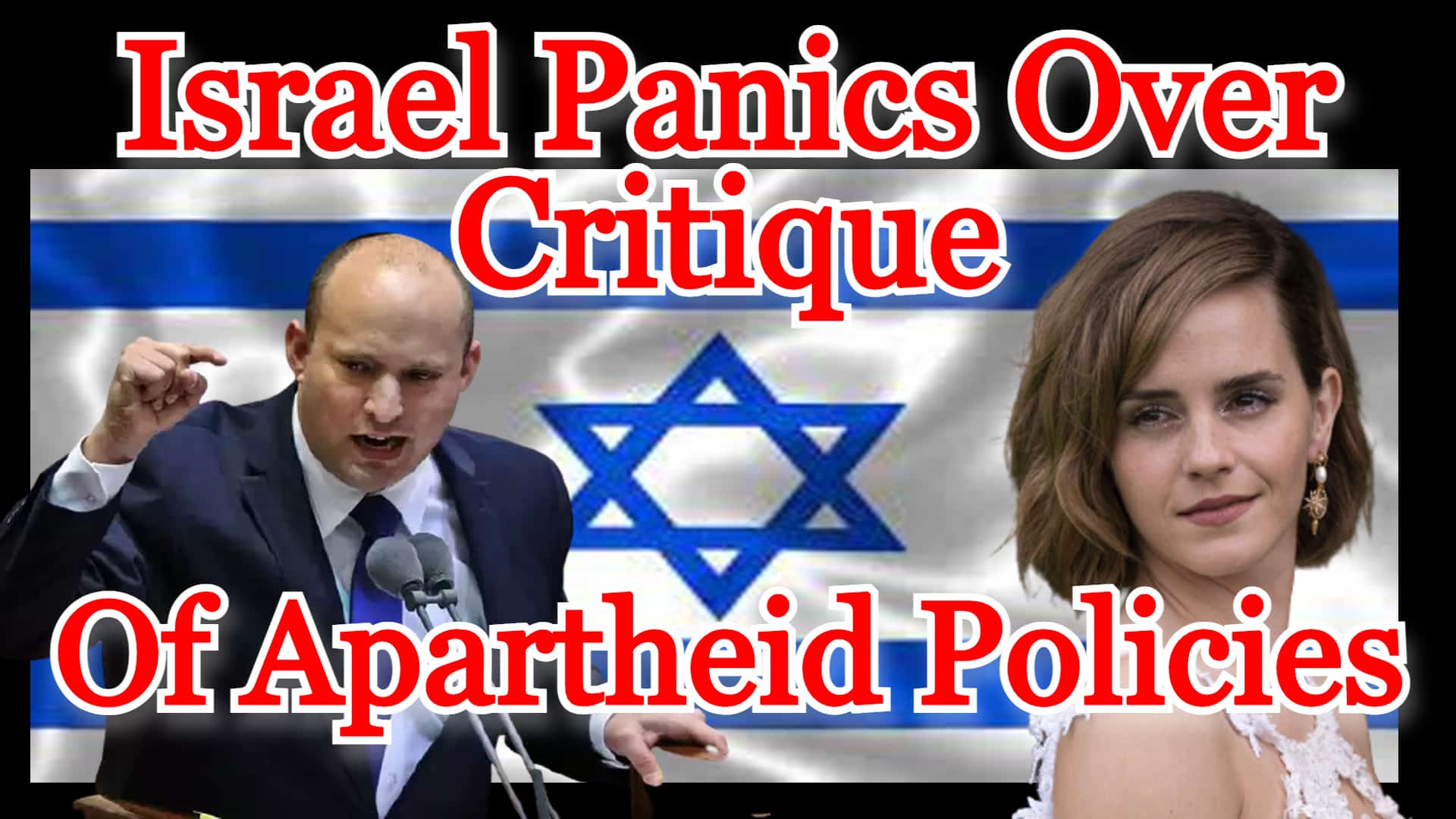 COI #211: Israel Panics Over Critique of Apartheid Policies