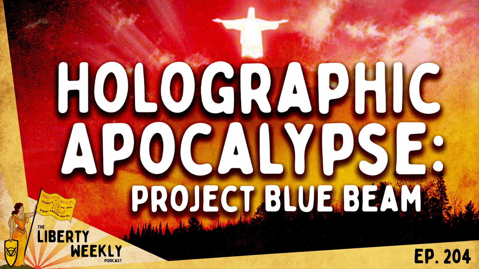 Holographic Apocalypse: Project Blue Beam Ep. 204