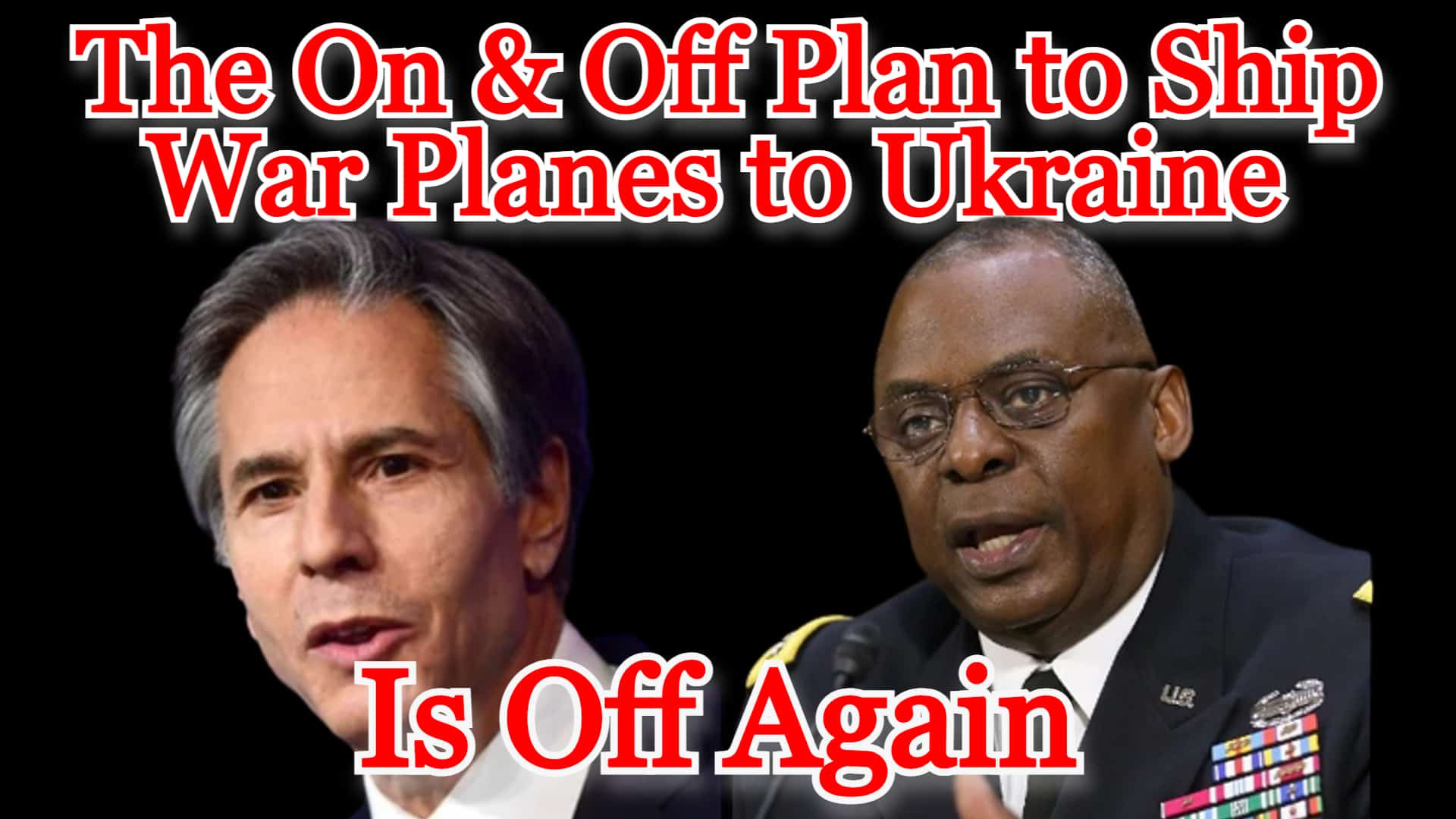 COI #245: The On & Off Plan to Ship War Planes to Ukraine Is Off Again