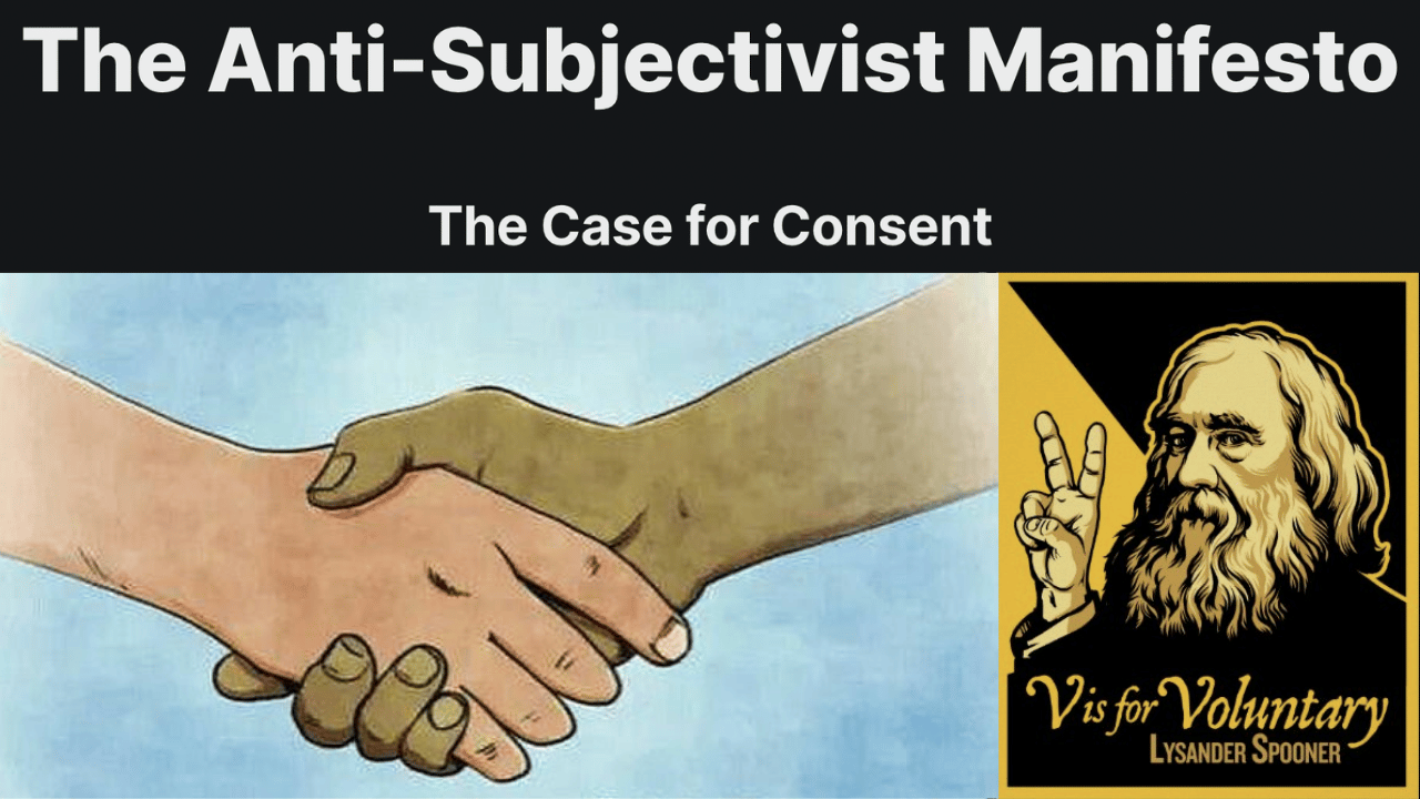 The Anti-Subjectivist Manifesto: The Case for Consent