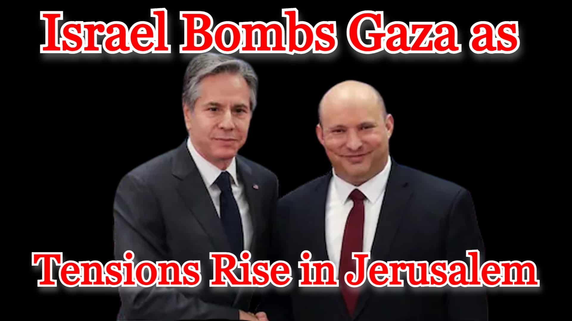 COI #265: Israel Bombs Gaza as Tensions Rise in Jerusalem