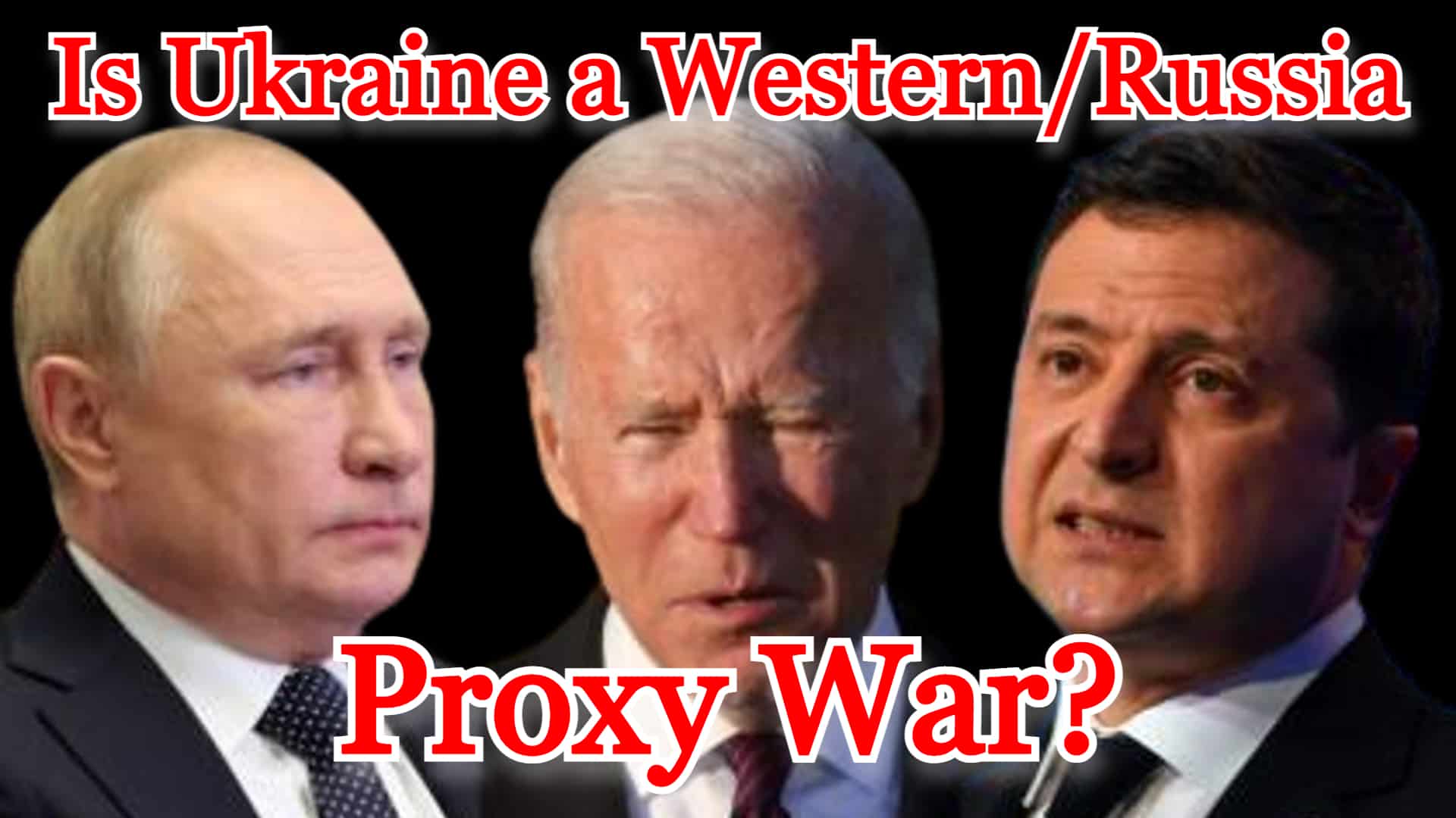 COI #268: Is Ukraine a Western/Russia Proxy War?