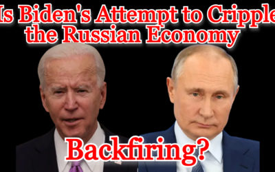 COI #288: Is Biden’s Attempt to Cripple the Russian Economy Backfiring?