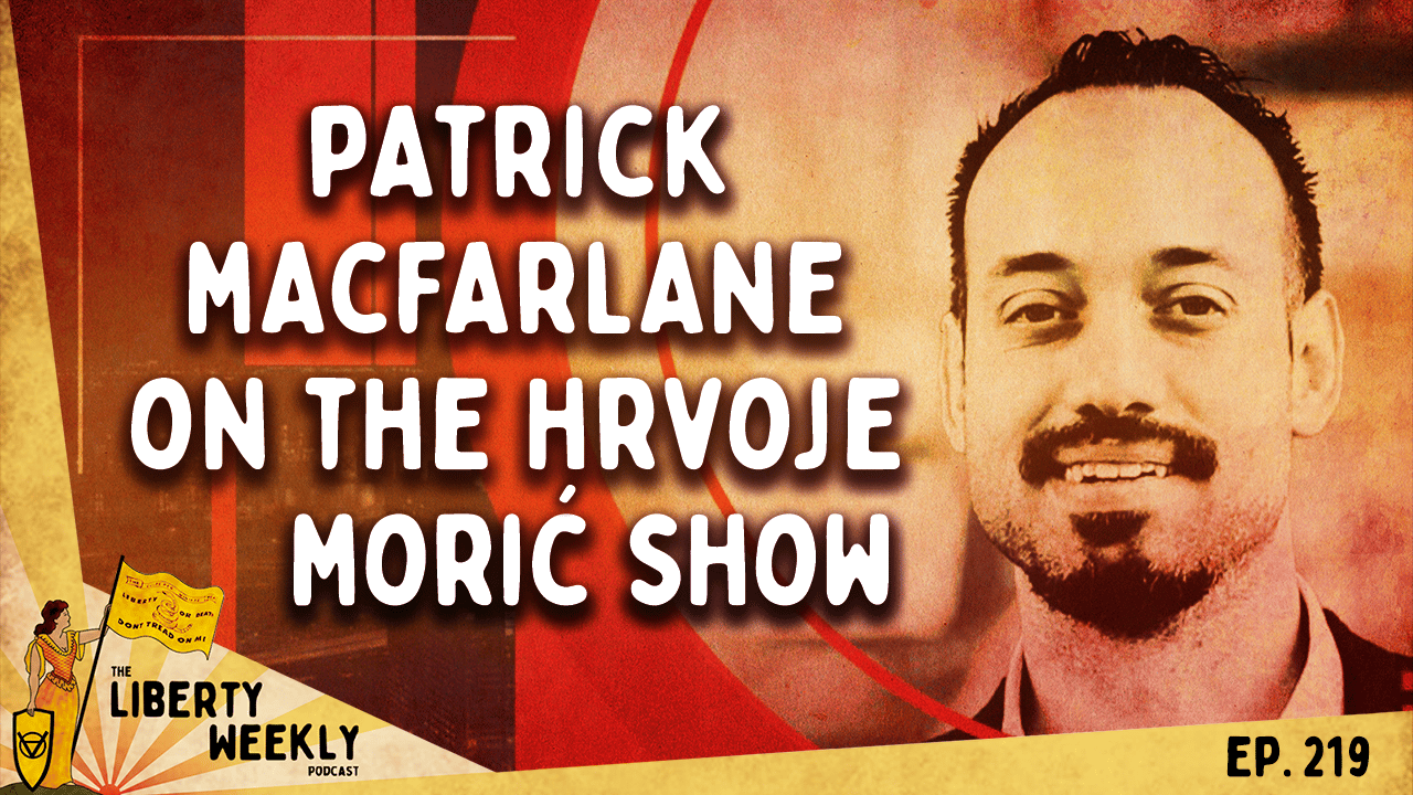 Patrick MacFarlane on the Hrvoje Moric Show Ep. 219