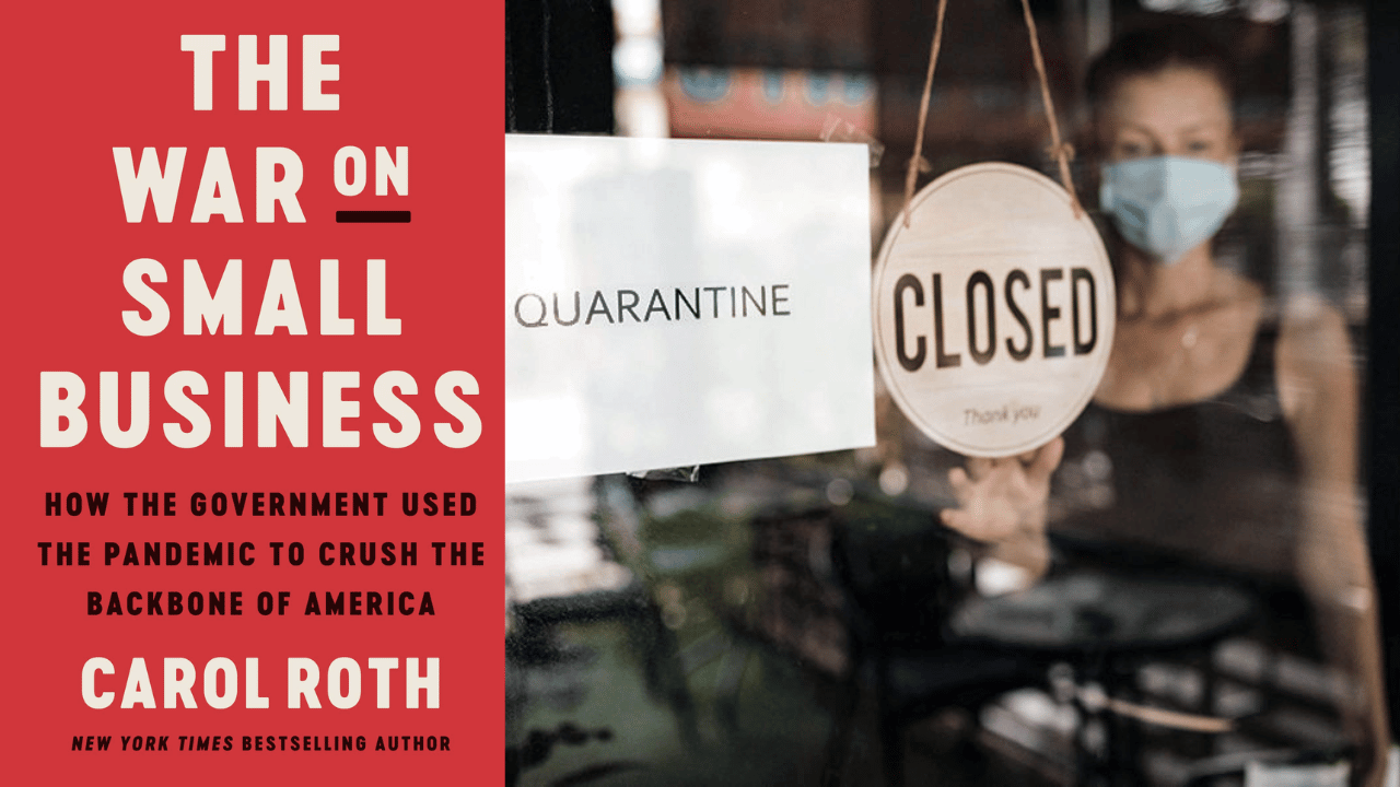 How the Criminal Lockdowns Hurt Small Business (feat. Carol Roth)