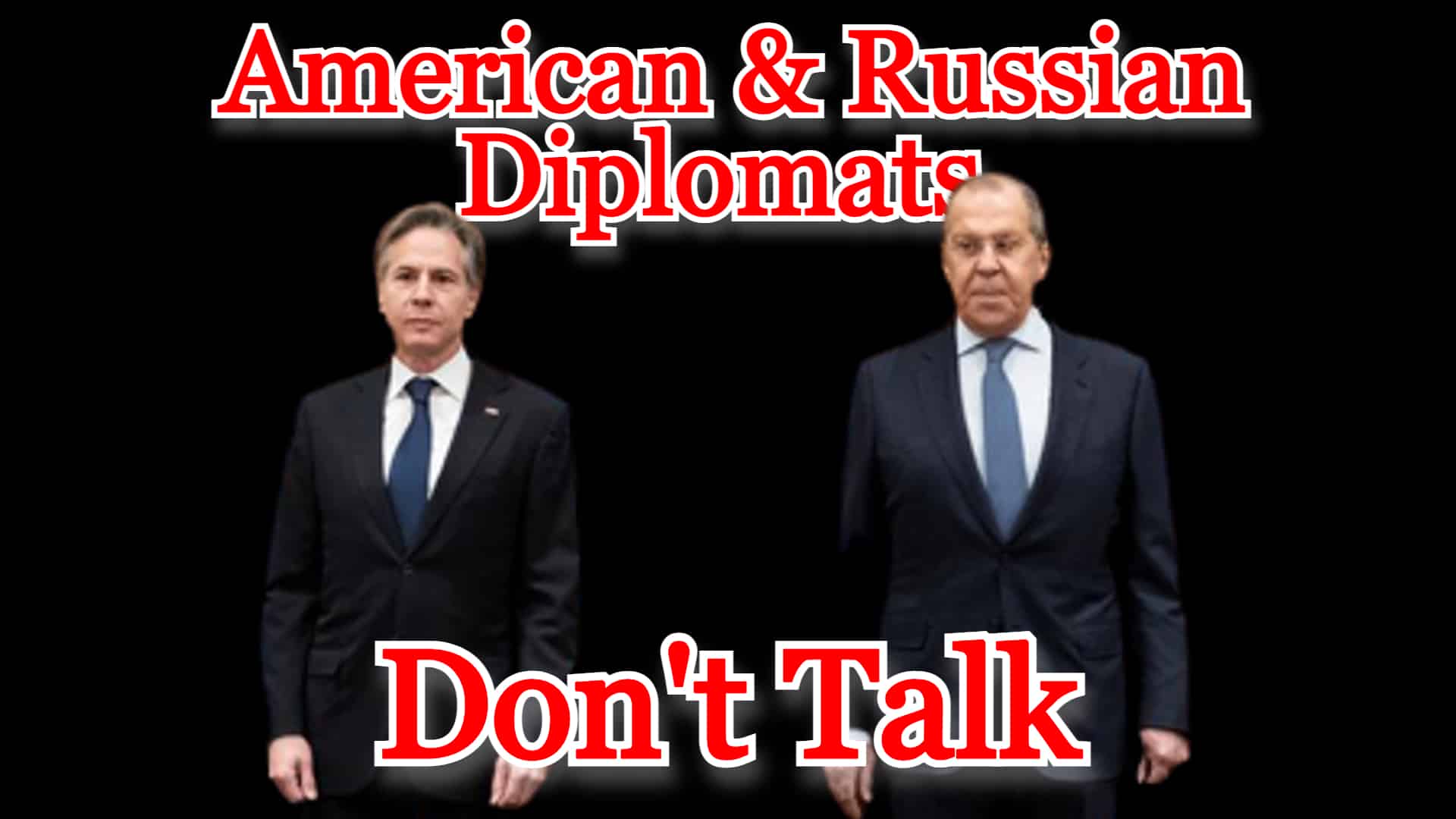 COI #315: American & Russian Diplomats Don’t Talk