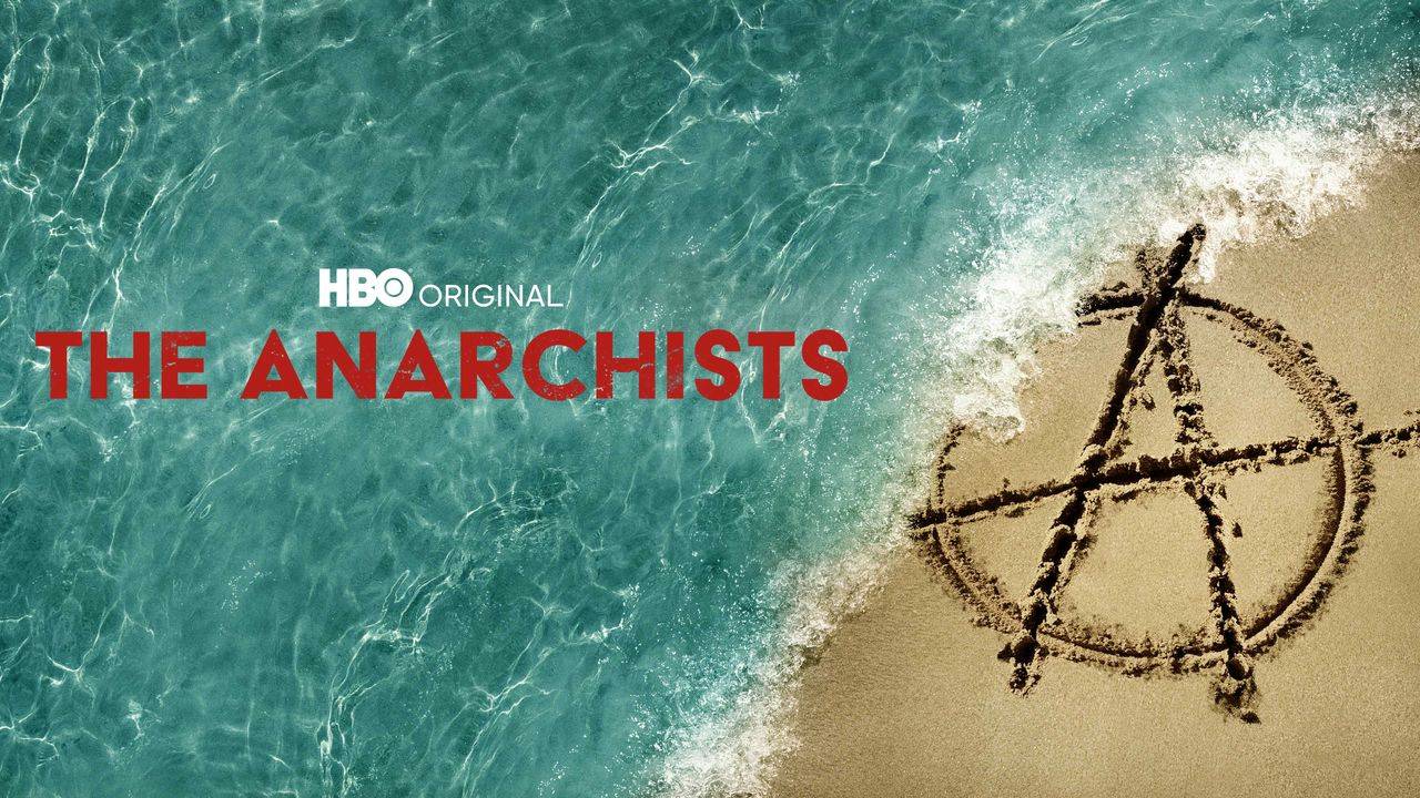 Where Is the Anarchism in HBO’s ‘The Anarchists’?