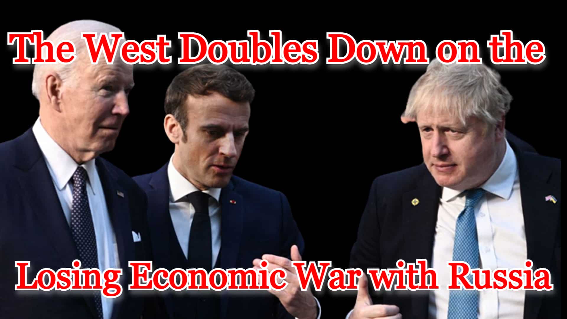 COI #320: The West Doubles Down on the Losing Economic War with Russia
