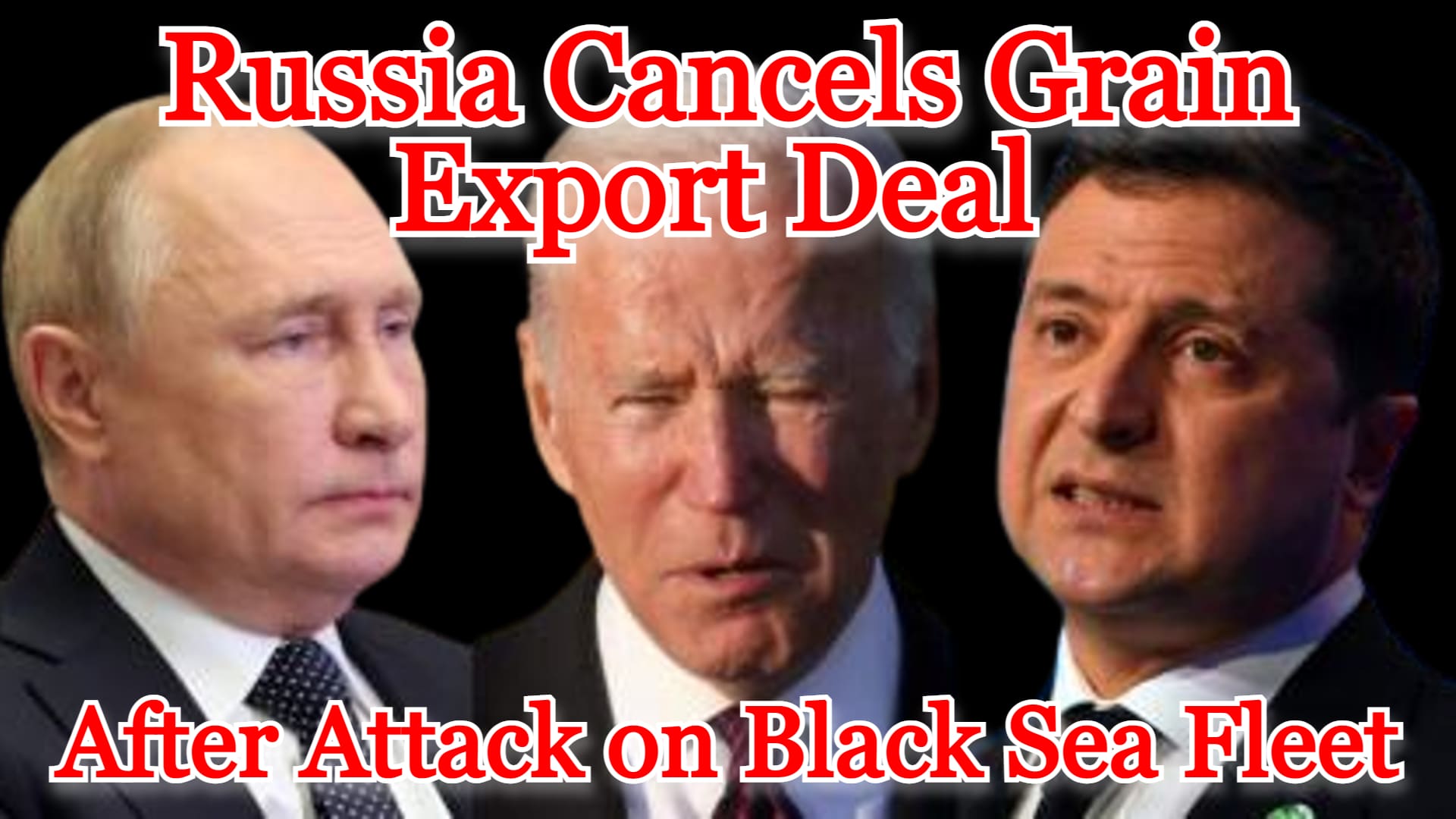 COI #344: Russia Cancels Grain Export Deal After Attack on Black Sea Fleet