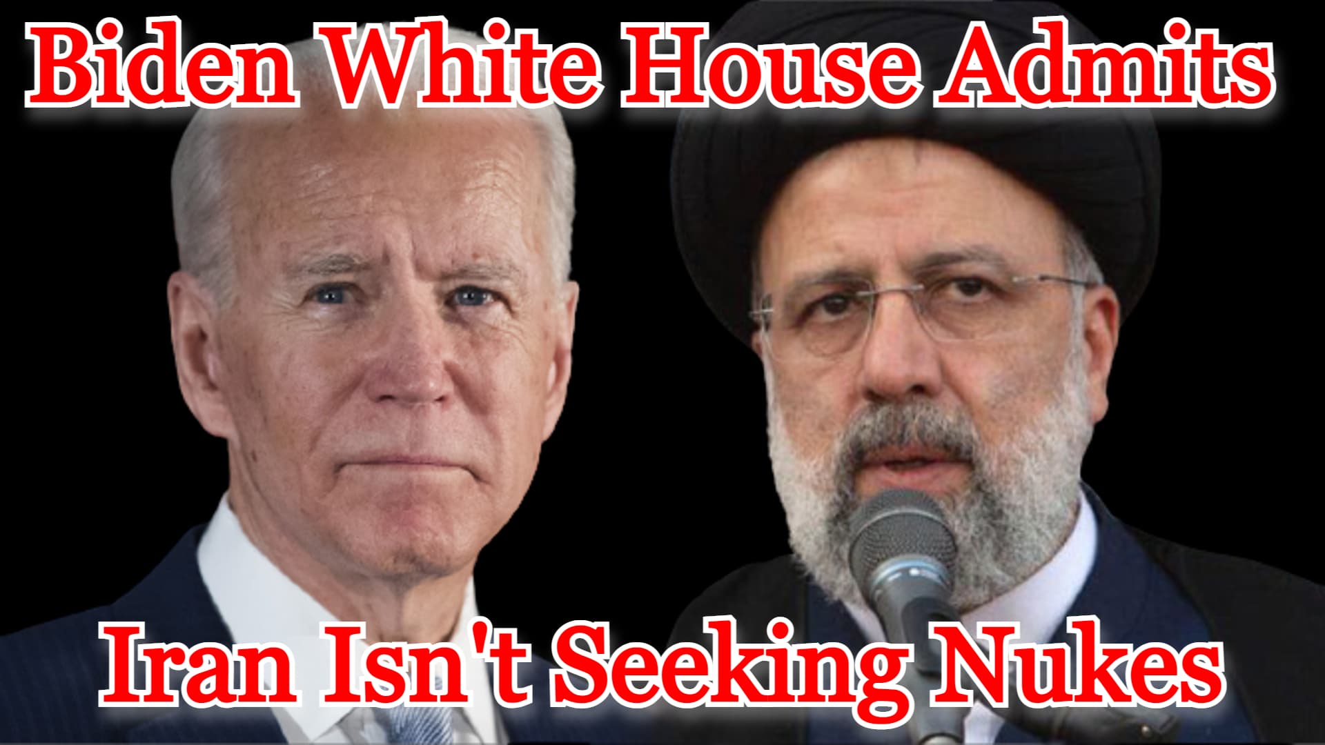 COI #345: Biden White House Admits Iran Isn’t Seeking Nukes