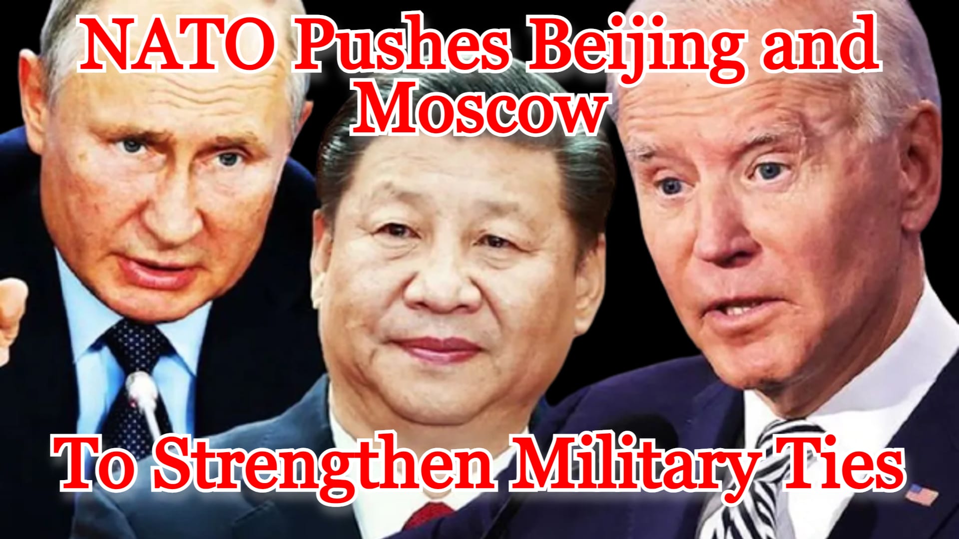 COI #357: NATO Pushes Beijing and Moscow to Strengthen Military Ties