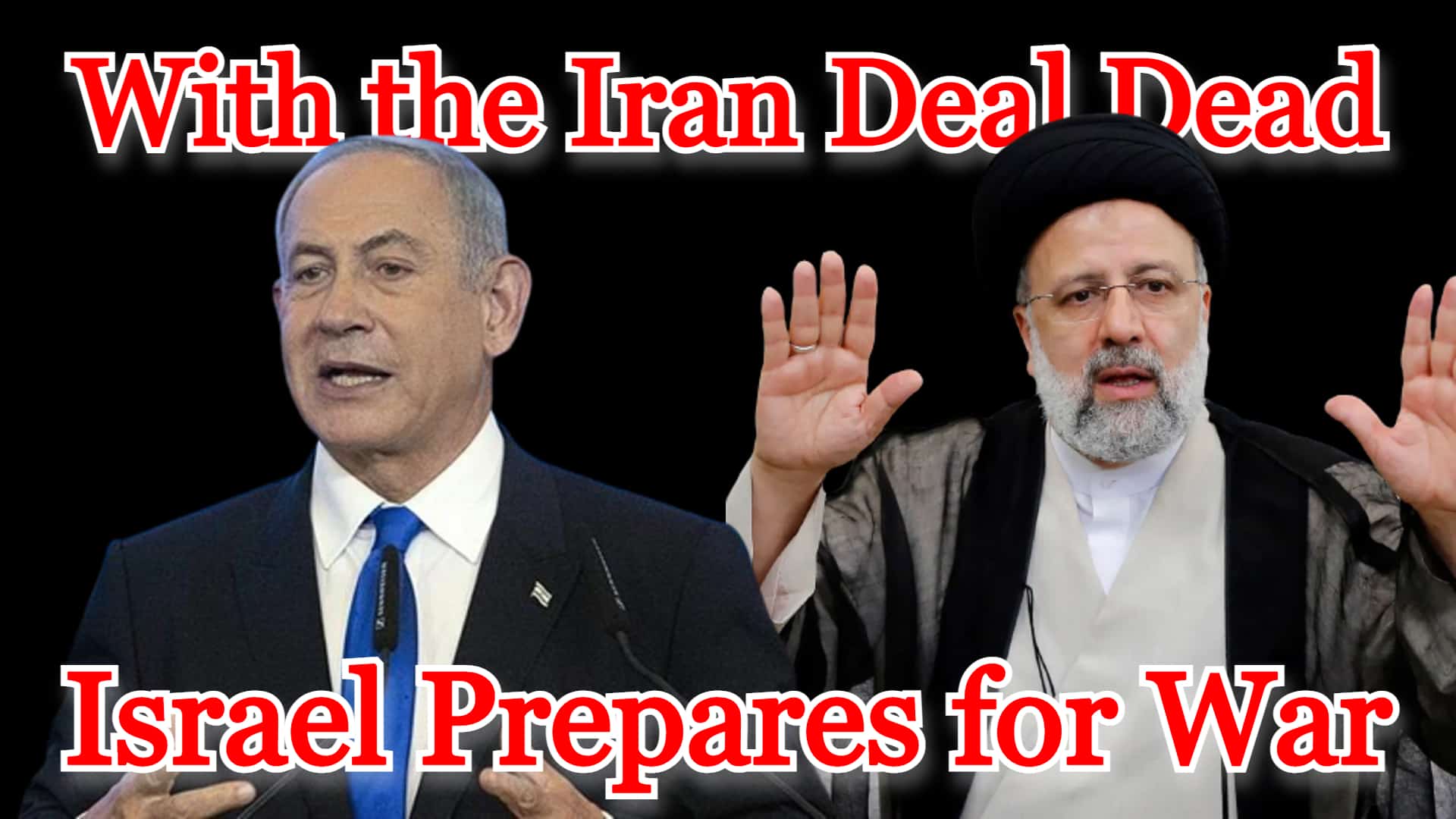 COI #367: With the Iran Deal Dead, Israel Prepares for War