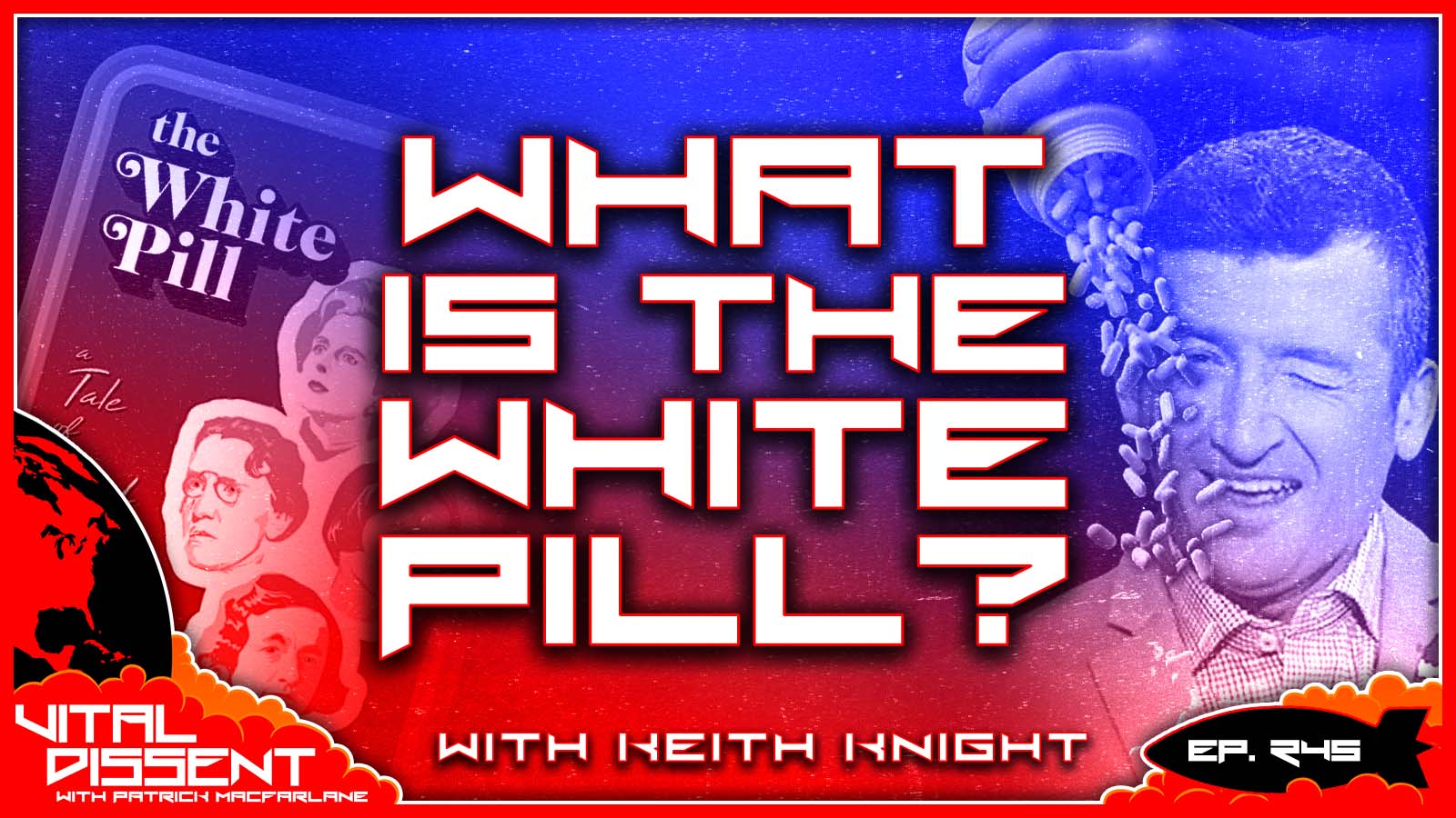What is the White Pill? Ep. 245 with Keith Knight