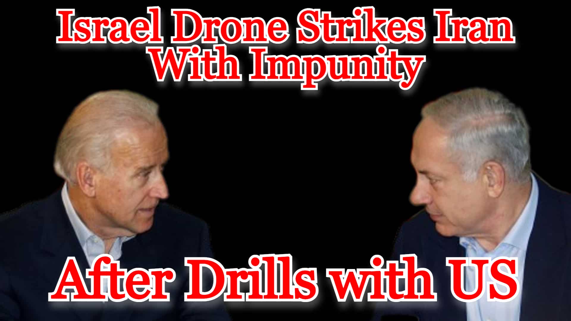 COI #379: Israel Drone Strikes Iran With Impunity, After Drills with US