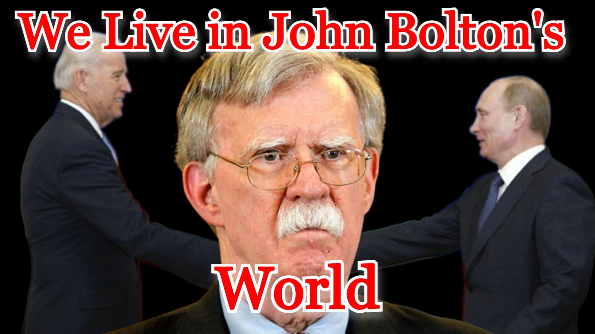 COI #387: We Live in John Bolton’s World