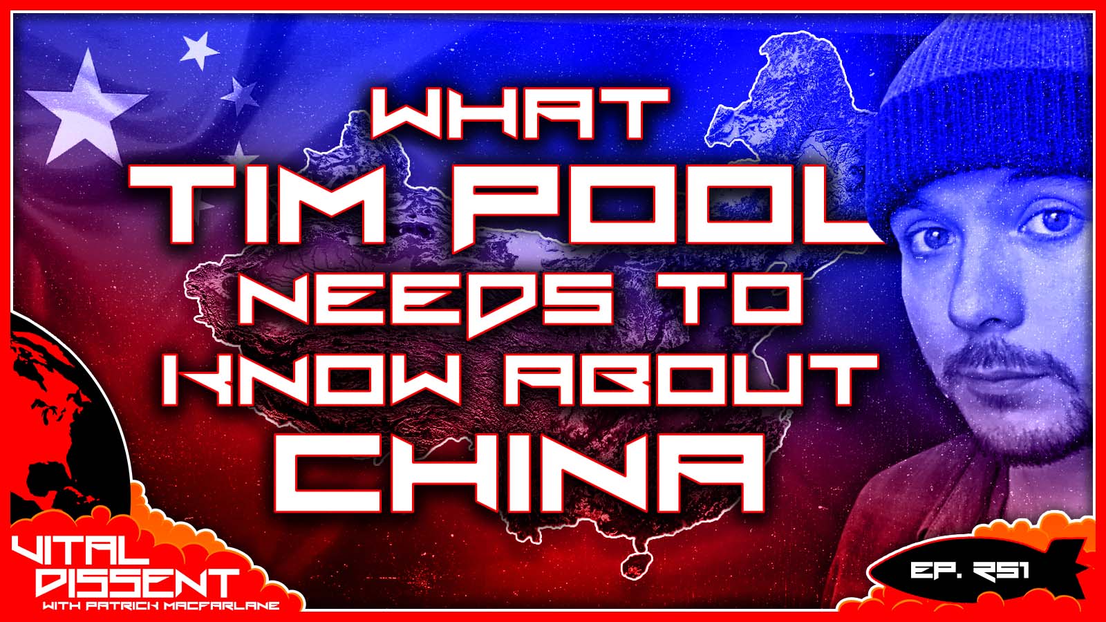 What Tim Pool Needs to Know About China Ep. 251