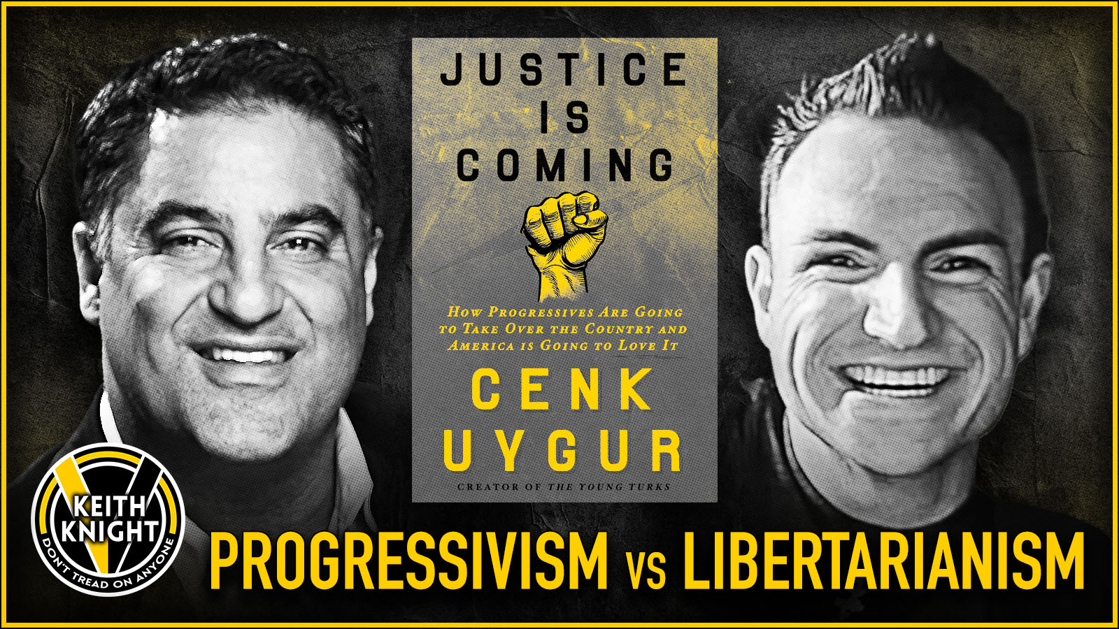 Justice is Coming! Cenk Uygur & Keith Knight