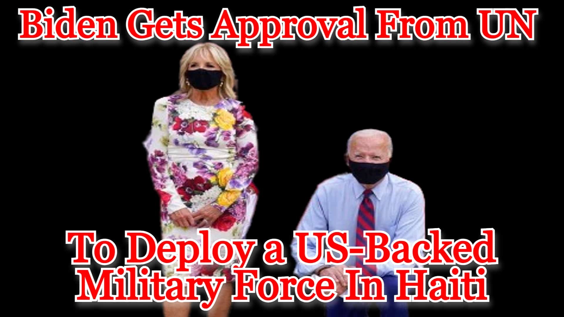 COI #480: Biden Gets Approval From UN to Deploy a US-Backed Military Force in Haiti