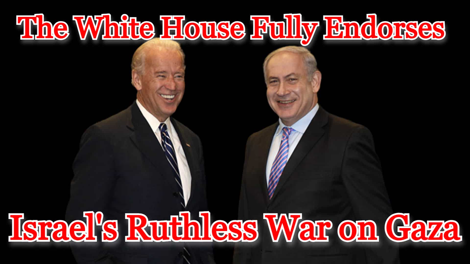 COI #485: The White House Fully Endorses Israel’s Ruthless War on Gaza