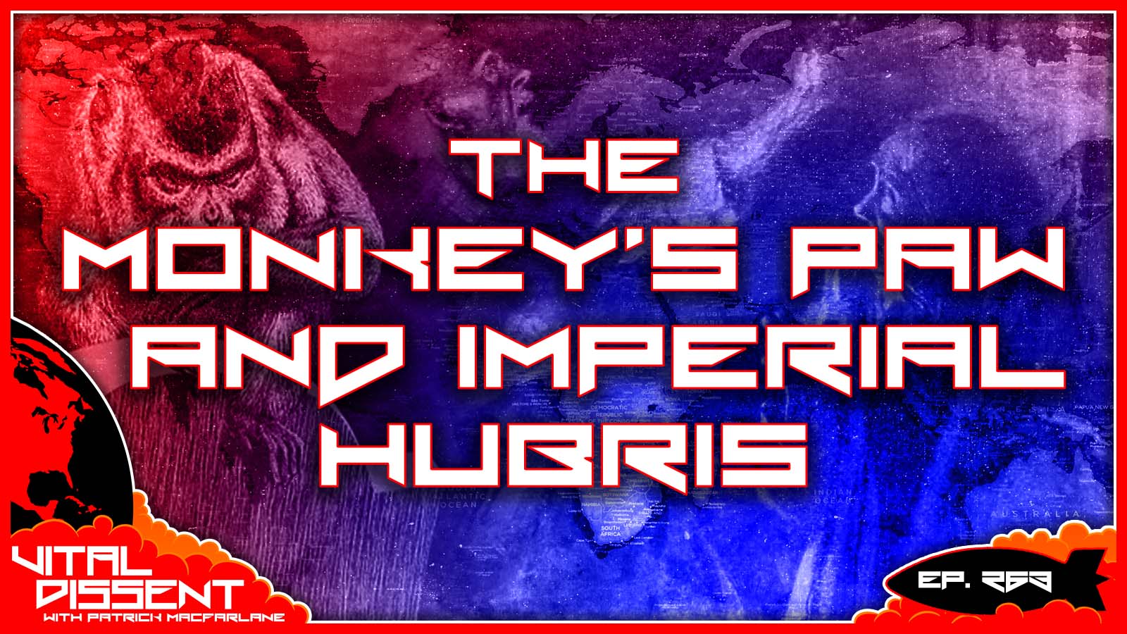 The Monkey’s Paw and Imperial Hubris Ep. 263