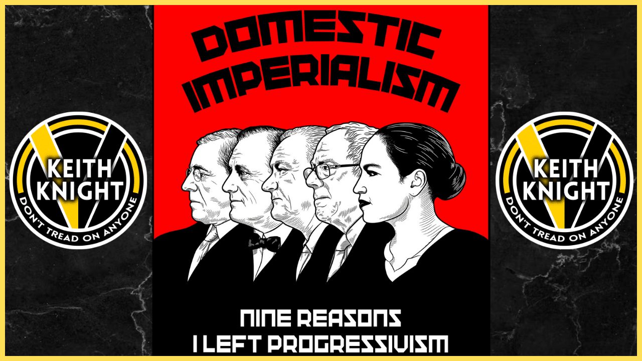 Domestic Imperialism: Nine Reasons I Left Progressivism