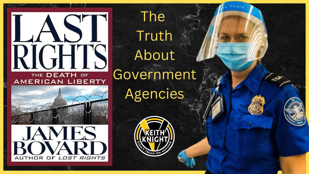 The Truth About Government Agencies w/ Jim Bovard
